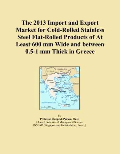 2013 Cold-Rolled Stainless Steel Flat-Rolled Products Greece