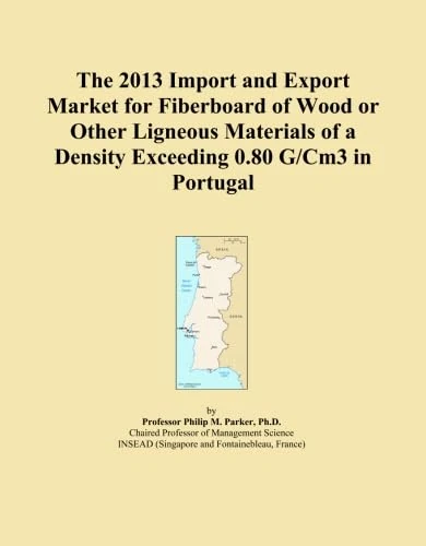 The 2013 Import and Export Market for Fiberboard of Wood or Other Ligneous Materials of a Density Exceeding 0.80 G/Cm3 in Portugal