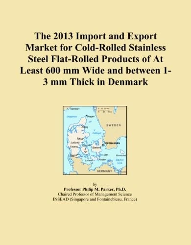 The 2013 Import and Export Market for Cold-Rolled Stainless Steel Flat-Rolled Products of At Least 600 mm Wide and between 1-3 mm Thick in Denmark
