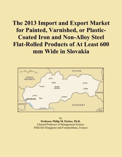 The 2013 Import and Export Market for Painted, Varnished, or Plastic-Coated Iron and Non-Alloy Steel Flat-Rolled Products of At Least 600 mm Wide in Slovakia