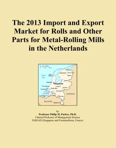 The 2013 Import and Export Market for Rolls and Other Parts for Metal-Rolling Mills in the Netherlands