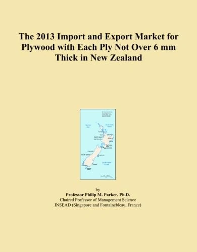 The 2013 Import and Export Market for Plywood with Each Ply Not Over 6 mm Thick in New Zealand