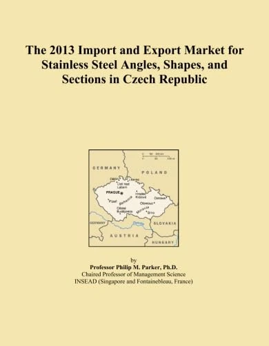 The 2013 Import and Export Market for Stainless Steel Angles, Shapes, and Sections in Czech Republic