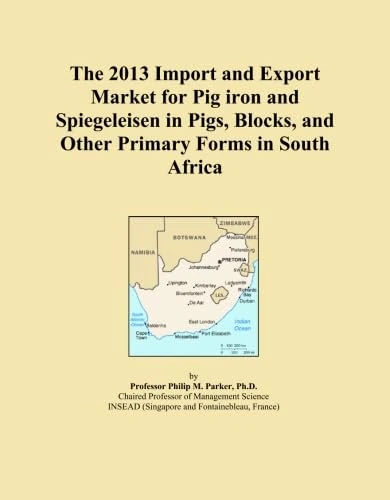 The 2013 Import and Export Market for Pig iron and Spiegeleisen in Pigs, Blocks, and Other Primary Forms in South Africa