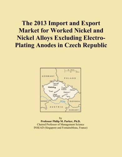 The 2013 Import and Export Market for Worked Nickel and Nickel Alloys Excluding Electro-Plating Anodes in Czech Republic