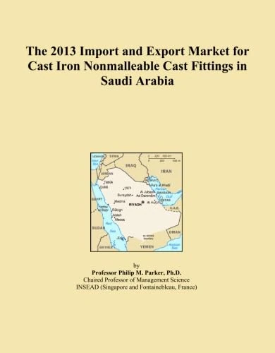 The 2013 Import and Export Market for Cast Iron Nonmalleable Cast Fittings in Saudi Arabia