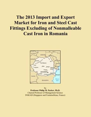 The 2013 Import and Export Market for Iron and Steel Cast Fittings Excluding of Nonmalleable Cast Iron in Romania