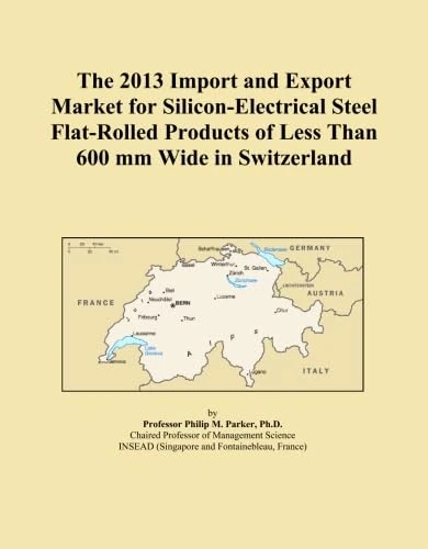 The 2013 Import and Export Market for Silicon-Electrical Steel Flat-Rolled Products of Less Than 600 mm Wide in Switzerland