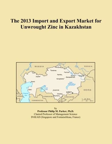 The 2013 Import and Export Market for Unwrought Zinc in Kazakhstan