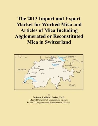 The 2013 Import and Export Market for Worked Mica and Articles of Mica Including Agglomerated or Reconstituted Mica in Switzerland