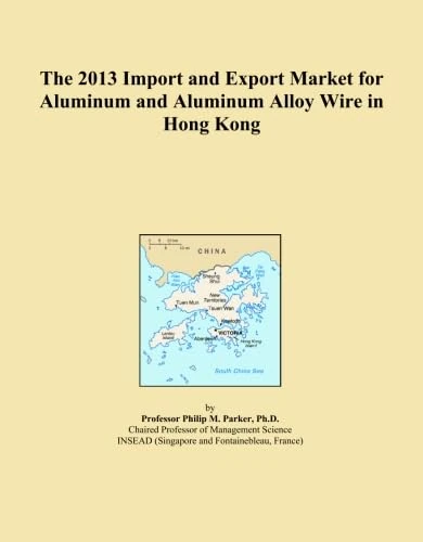 The 2013 Import and Export Market for Aluminum and Aluminum Alloy Wire in Hong Kong