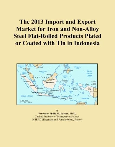 2013 Import Export Market Iron Steel Flat-Rolled Tin Coated Indonesia