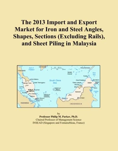 The 2013 Import and Export Market for Iron and Steel Angles, Shapes, Sections (Excluding Rails), and Sheet Piling in Malaysia