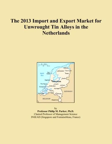 2013 Import Export Market Unwrought Tin Alloys Netherlands