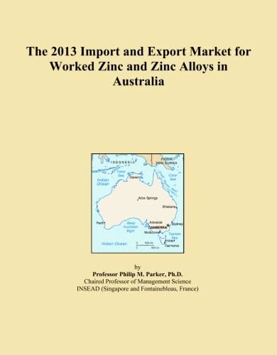 The 2013 Import and Export Market for Worked Zinc and Zinc Alloys in Australia