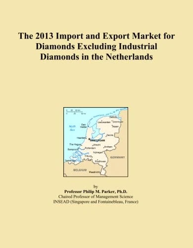 The 2013 Import and Export Market for Diamonds Excluding Industrial Diamonds in the Netherlands