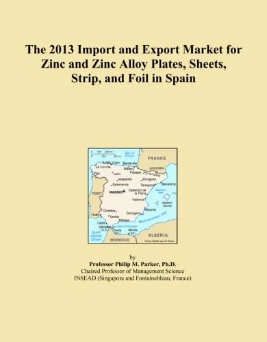 The 2013 Import and Export Market for Zinc and Zinc Alloy Plates, Sheets, Strip, and Foil in Spain