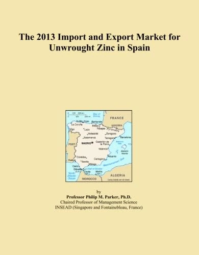 The 2013 Import and Export Market for Unwrought Zinc in Spain