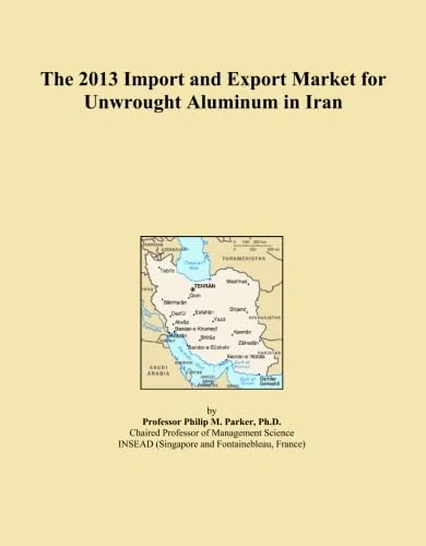 2013 Import Export Market Unwrought Aluminum Iran