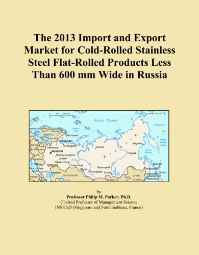 The 2013 Import and Export Market for Cold-Rolled Stainless Steel Flat-Rolled Products Less Than 600 mm Wide in Russia