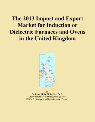 The 2013 Import and Export Market for Induction or Dielectric Furnaces and Ovens in the United Kingdom