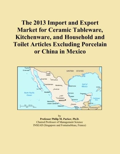 The 2013 Import and Export Market for Ceramic Tableware, Kitchenware, and Household and Toilet Articles Excluding Porcelain or China in Mexico