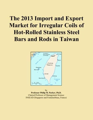 The 2013 Import and Export Market for Irregular Coils of Hot-Rolled Stainless Steel Bars and Rods in Taiwan