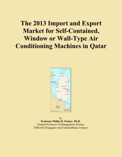 The 2013 Import and Export Market for Self-Contained, Window or Wall-Type Air Conditioning Machines in Qatar