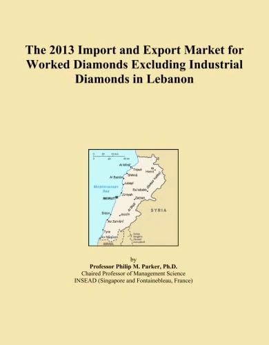 The 2013 Import and Export Market for Worked Diamonds Excluding Industrial Diamonds in Lebanon