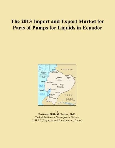 The 2013 Import and Export Market for Parts of Pumps for Liquids in Ecuador