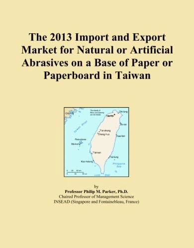 The 2013 Import and Export Market for Natural or Artificial Abrasives on a Base of Paper or Paperboard in Taiwan