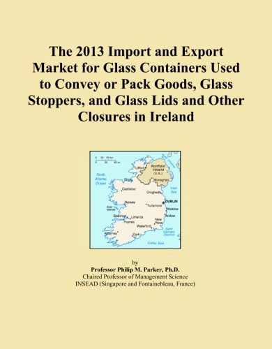 The 2013 Import and Export Market for Glass Containers Used to Convey or Pack Goods, Glass Stoppers, and Glass Lids and Other Closures in Ireland