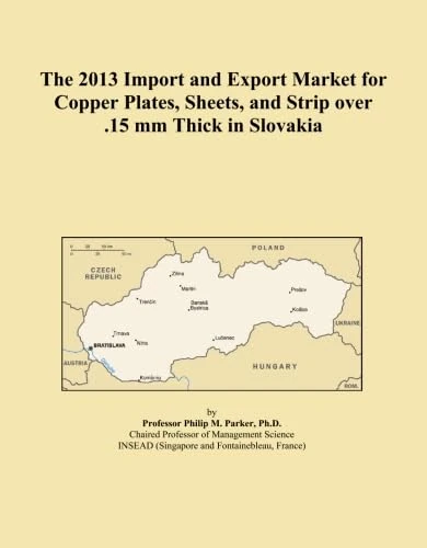 The 2013 Import and Export Market for Copper Plates, Sheets, and Strip over .15 mm Thick in Slovakia