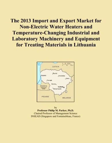 The 2013 Import and Export Market for Non-Electric Water Heaters and Temperature-Changing Industrial and Laboratory Machinery and Equipment for Treating Materials in Lithuania