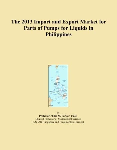 The 2013 Import and Export Market for Parts of Pumps for Liquids in Philippines