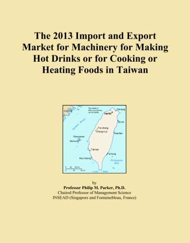 The 2013 Import and Export Market for Machinery for Making Hot Drinks or for Cooking or Heating Foods in Taiwan