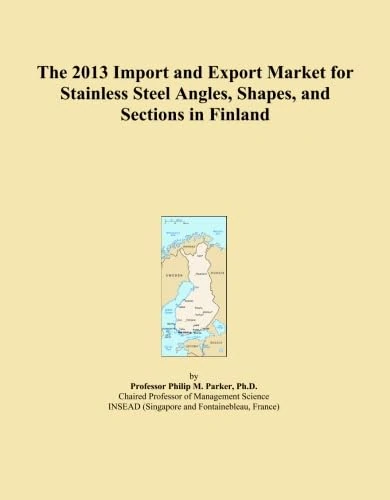 The 2013 Import and Export Market for Stainless Steel Angles, Shapes, and Sections in Finland