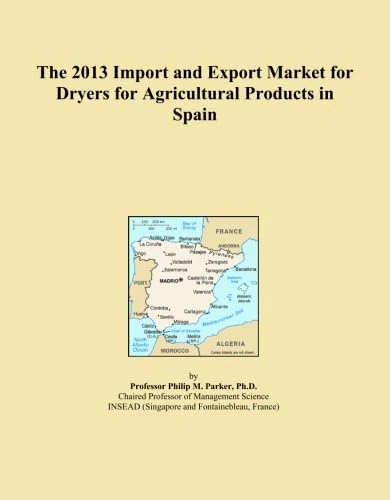 The 2013 Import and Export Market for Dryers for Agricultural Products in Spain
