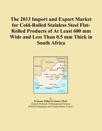 The 2013 Import and Export Market for Cold-Rolled Stainless Steel Flat-Rolled Products of At Least 600 mm Wide and Less Than 0.5 mm Thick in South Africa
