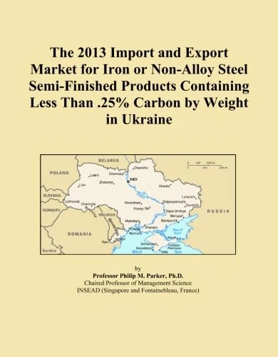 The 2013 Import and Export Market for Iron or Non-Alloy Steel Semi-Finished Products Containing Less Than .25% Carbon by Weight in Ukraine