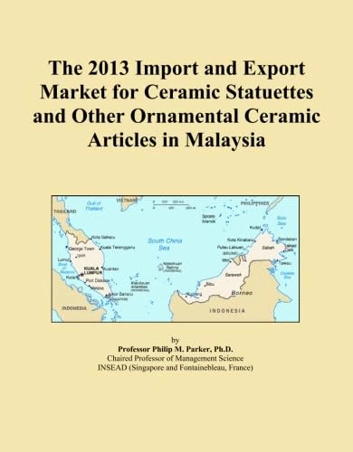 The 2013 Import and Export Market for Ceramic Statuettes and Other Ornamental Ceramic Articles in Malaysia