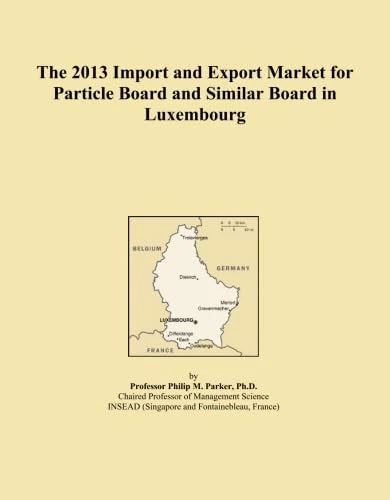 The 2013 Import and Export Market for Particle Board and Similar Board in Luxembourg