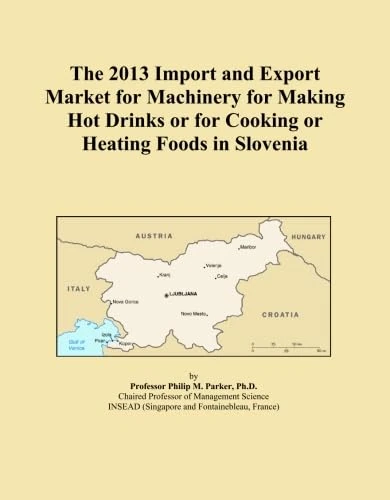 The 2013 Import and Export Market for Machinery for Making Hot Drinks or for Cooking or Heating Foods in Slovenia