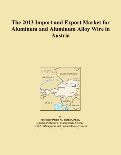 The 2013 Import and Export Market for Aluminum and Aluminum Alloy Wire in Austria