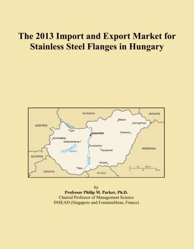 The 2013 Import and Export Market for Stainless Steel Flanges in Hungary