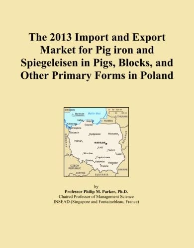 The 2013 Import and Export Market for Pig iron and Spiegeleisen in Pigs, Blocks, and Other Primary Forms in Poland