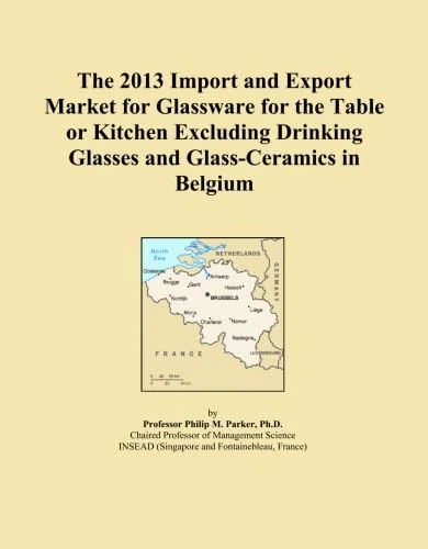 The 2013 Import and Export Market for Glassware for the Table or Kitchen Excluding Drinking Glasses and Glass-Ceramics in Belgium
