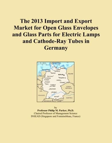 The 2013 Import and Export Market for Open Glass Envelopes and Glass Parts for Electric Lamps and Cathode-Ray Tubes in Germany