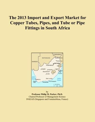 The 2013 Import and Export Market for Copper Tubes, Pipes, and Tube or Pipe Fittings in South Africa