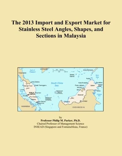 2013 Stainless Steel Angles & Sections Import-Export Market Malaysia